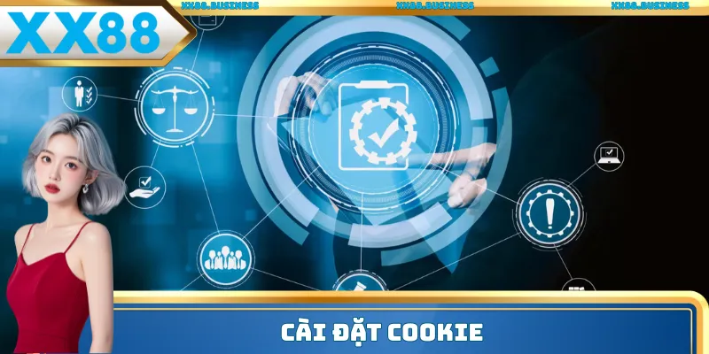 Cài đặt tính năng cookie theo chính sách bảo mật XX88