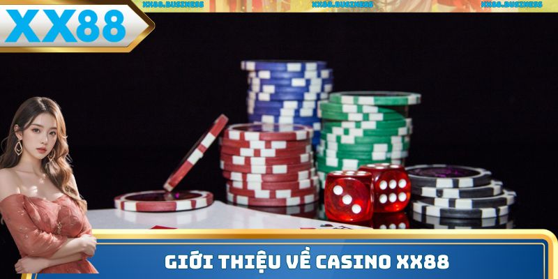 Giới thiệu về casino XX88