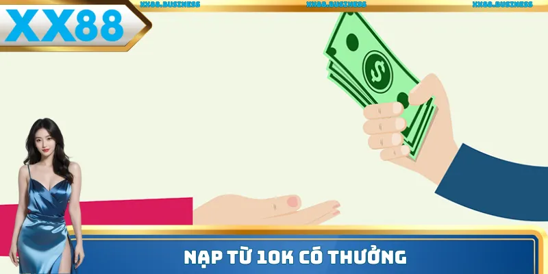 Sự kiện nạp từ 10k nhận quà tối đa 188k