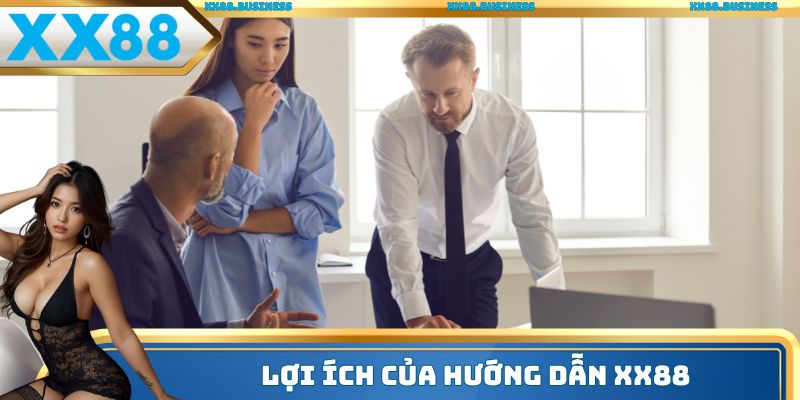 Lợi ích của hướng dẫn XX88