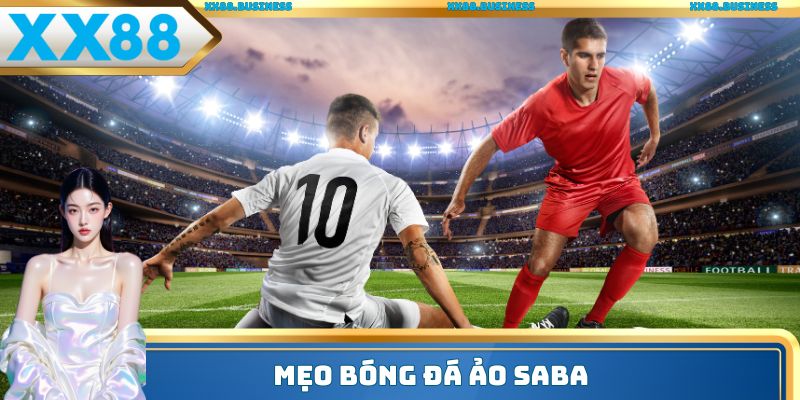 Mẹo bóng đá ảo SABA