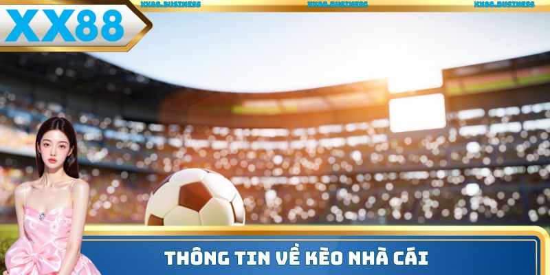 Thông tin về kèo nhà cái